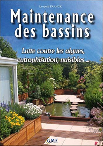 Livre de Léopold Franck sur la maintenance des mares et des bassins Livre de Léopold Franck sur la maintenance des mares et des bassins